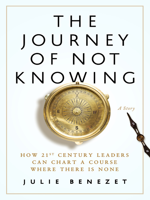 Title details for The Journey of Not Knowing by Julie Benezet - Available